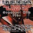 World Class Wreckin' Cru - Turn Off the Lights: Greatest Hits Plus
