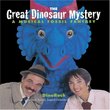 The Great Dinosaur Mystery -- A Musical Fossil Fantasy