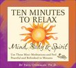 Ten Minutes to Relax: Mind, Body & Spirit