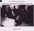 Votz Deus Anjos: Polyphony from Bearn and Pyrenees