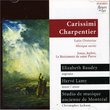Carissimi, Charpentier: Latin Oratorios - Jonas, Jephte, Le Reniement de saint Pierre