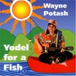 Yodel for a Fish