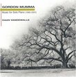 Gordon Mumma: Music for Solo Piano 1960-2001