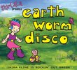 Earth Worm Disco