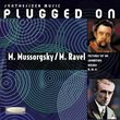 Plugged on Mussorgsky & Ravel