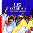 Gospel Music Anthology: Alex Bradford (Digitally Remastered)