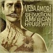 The Seduction Of An American Housewife
