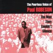 The Peerless Voice of Paul Robeson: The Man They Couldn't Silence