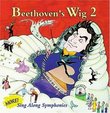 Beethoven's Wig 2: More Sing-Along Symphonies