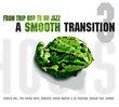 From Trip Hop to Nu Jazz: a Smooth Transition Vol.3