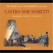 Castro, Sor, Moretti: Sequidillas, Boleros y Canciones for Soprano & Guitar