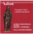 Gregorian Chant: Laudes Maria
