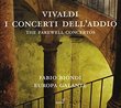 Vivaldi: The Farewell Concertos