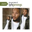 Playlist: The Very Best Of Lyfe Jennings