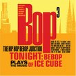 Bop Cubed: Hip Hop Bebop Junction: Tonight Bebop P