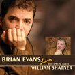 Brian Evans Live in Concert with special guest William Shatner