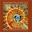 Classical Indian Flute and Violin Vol. II With Virtuoso Brothers V.K. Raman and Mysore V. Srikanth