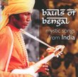 Bauls of Bengal: Mystic Songs from India