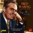 Say It With Music - The Many Moods Of Fred Waring [ORIGINAL RECORDINGS REMASTERED] 2CD SET