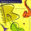 Higher Octave Is . . . Smooth Grooves, Vol. 1