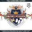 History of Dance, Vol. 7: The Hardcore Edition