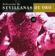 Vol. 10-Seleccion Sevillanas De Oro