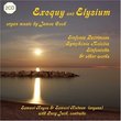 Exequy and Elysium: Organ Music by James Cook