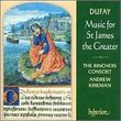 Dufay: Music for St. James the Greater