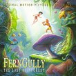 Ferngully: The Last Rainforest - Original Motion Picture Soundtrack