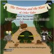 The Tortoise and the Hare & Other Tales