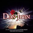 Don Juan: Un spectacle musical de Félix Gray (Version Integrale)