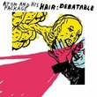 Hair: Debatable (Bonus Dvd)