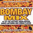 Bombay Mix: 40 of the Hottest Asian-Spiced Dance Anthems & Urban Flavas