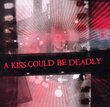 A Kiss Could Be Deadly