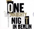 One Naughty Night in Berlin