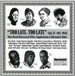 Too Late, Too Late Blues, Vol. 13: 1921-1940