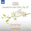 Ysaÿe: Sonatas for Violin, Op. 27