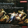 Schumann: Symphony 4; Vom Pagen und der Königstochter
