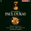 The Essential Paul Dukas