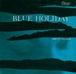 Blue Holiday