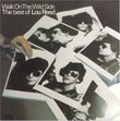 Walk on the Wild Side: The Best of Lou Reed
