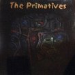 The Primatives