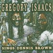 Gregory Isaacs Sings Dennis Brown