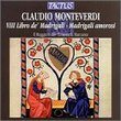 Monteverdi: Madrigals Book 8 "Madrigali Amorosi"