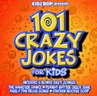 Kidz Bop presents: 101 Crazy Jokes for Kids