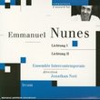 Nunes-Lichtung I & II Pour Ensemble et Electroniqu