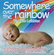 Somewhere Over the Rainbow: Timeless Instrumental Lullabies