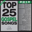 Top 25 Gospel Songs, 2013 Edition