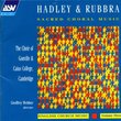 Hadley & Rubbra: Sacred Choral Music (English Church Music, Vol. 3)