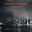 Karin Krog & Georgie Fame: On A Misty Night - Songs by Tadd Dameron
